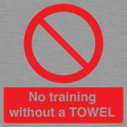 no-training-without-a-towel~